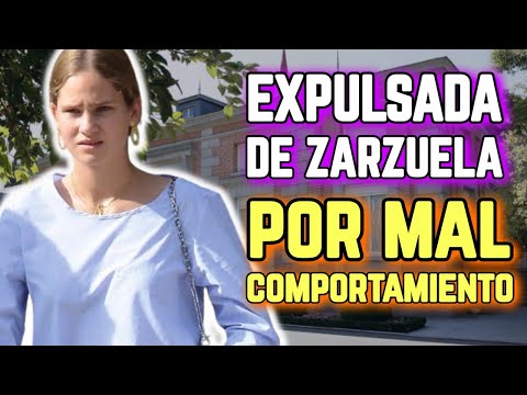 Irene Urdangarin EXPULSADA de ZARZUELA por PROBLEMAS GRAVES de COMPORTAMIENTO
