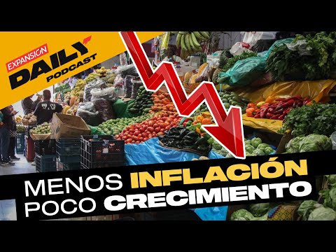 LA INFLACIÓN SE DESACELERA EN MÉXICO | EXPANSIÓN DAILY Podcast