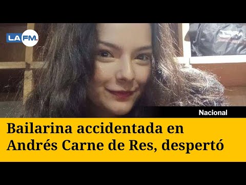 Laura Villamil, bailarina de Andrés Carne de Res, despertó tras el accidente