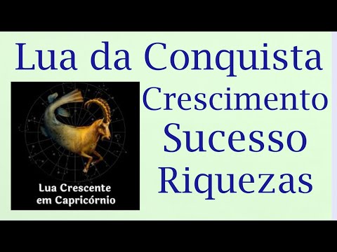 Lua da Expansão e Crescimento. Da realização de Sonhos e Metas. Lua da Conquista. Lua Crescente