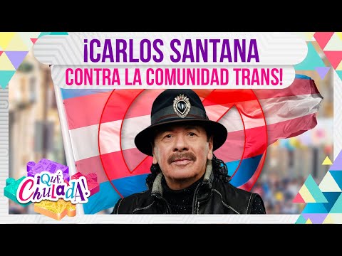 CANCELAN a Carlos Santana por comentario contra la comunidad trans | ¡Que? Chulada!