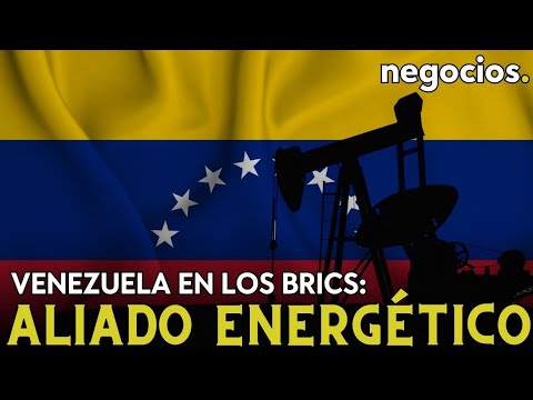 Venezuela: Nuestro ingreso en los BRICS proporcionará una mayor reserva energética
