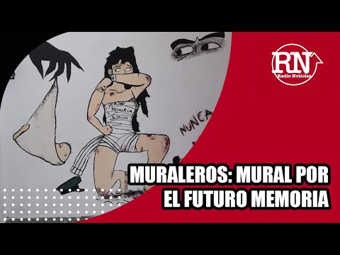 Muraleros: Mural por el Futuro Memoria