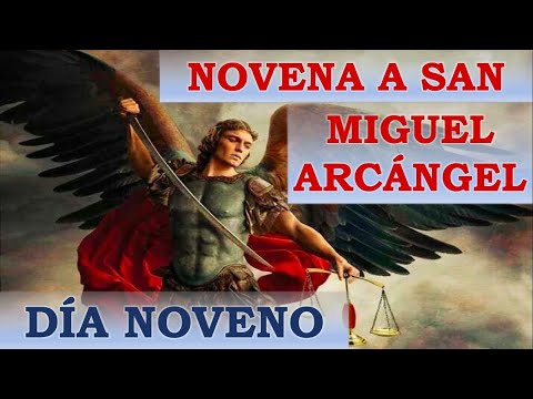 NOVENA A SAN MIGUEL ARCANGEL | NOVENO DI?A | DI?A 9 | PRI?NCIPE DE LAS MILICIAS CELESTIALES