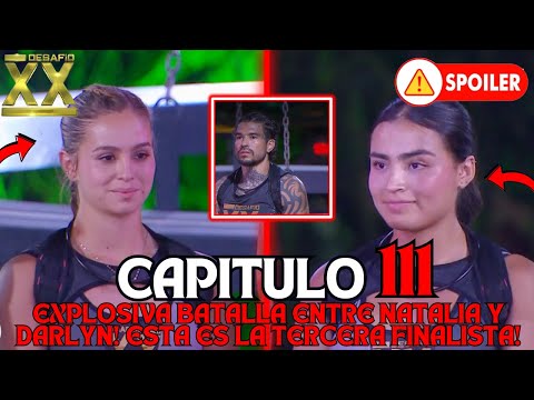 CAPITULO 111 DESAFIO XX 2024ESTA ES LA TERCERA FINALISTA! EXPLOSIVO DUELO! Avance 112