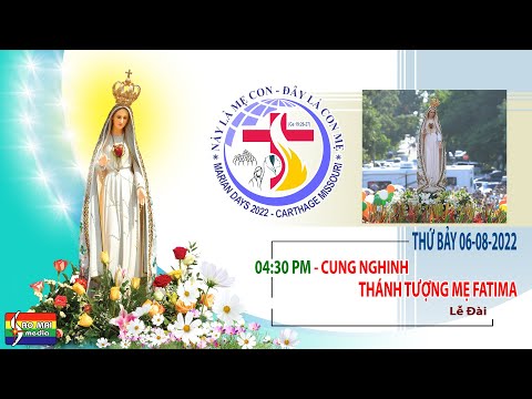 Live: Ngày Thánh Mẫu 2022 - Cung Nghinh Thánh Tượng Mẹ Fatima