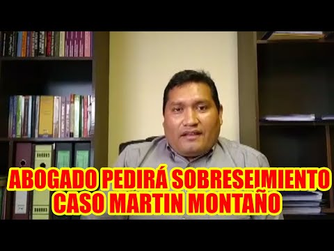 ABOGADO VICTOR HUGO FLORES PEDIRA SOBRESEIMIENTO POR EL CASO DE FRAUDE PARA MARTIN MONTAÑO...