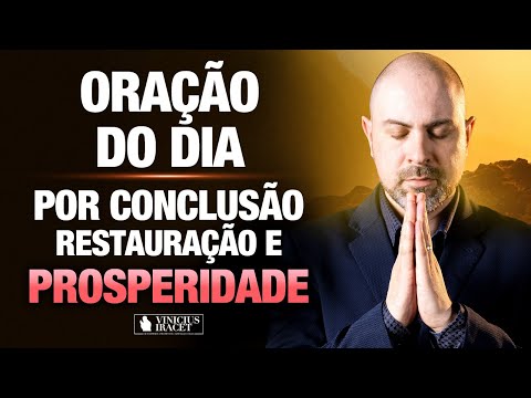 Oração da Manhã 7 de Outubro no Salmo 91 - Conclusão, restauração e prosperidade @ViniciusIracet