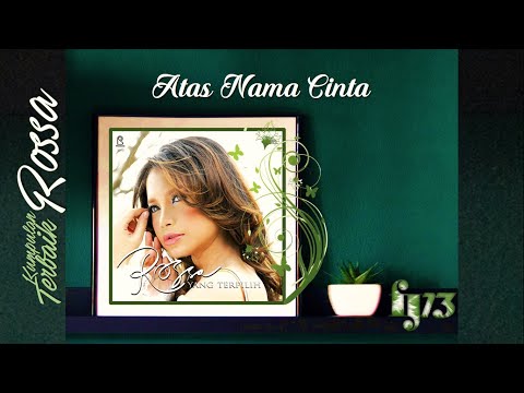 Rossa - Atas Nama Cinta (HQ Audio Video)