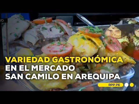 Arequipa: degustamos la comida del puesto 'Yolas' en el Mercado San Camilo #NuestraTierra