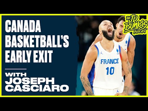 Canada Basketball’s Early Exit with Joseph Casciaro | JD Bunkis Podcast