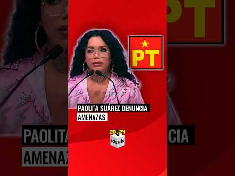 PAOLITA SUÁREZ denuncia AMENAZAS ? contra ella y su FAMILIA; no se bajará de las ELECCIONES ?