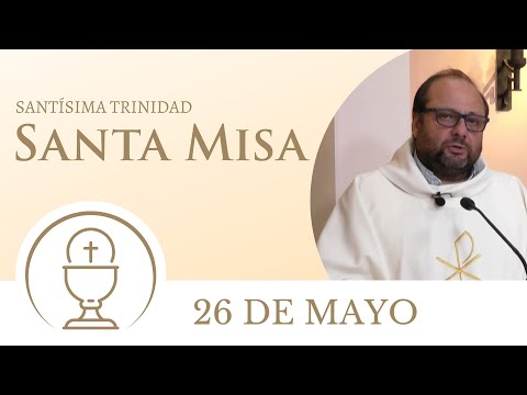 Santa Misa de hoy domingo 26 de mayo 2024 | Santísima Trinidad