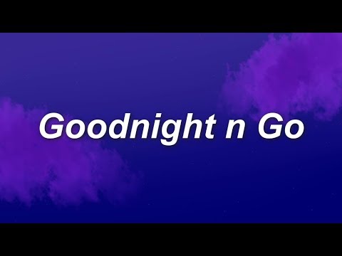 Ariana Grande - Goodnight n Go (Lyrics)