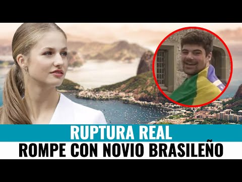 RUPTURA REAL: Leonor ROMPE con el NOVIO BRASILEÑO millonario que CONOCIÓ en GALES  no están JUNTOS