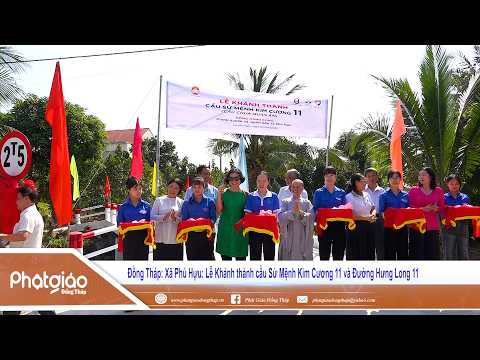  ▶️ Lễ Khánh thành cầu Sứ Mệnh Kim Cương 11 và Đường Hưng Long 11