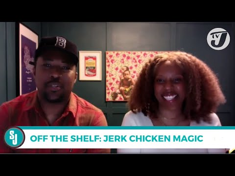 Off the Shelf; Jerk Chicken Magic | TVJ Smile Jamaica