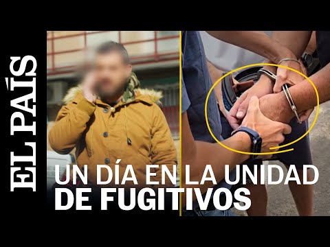 POLICÍA NACIONAL | Un día en la Unidad de Fugitivos | EL PAÍS