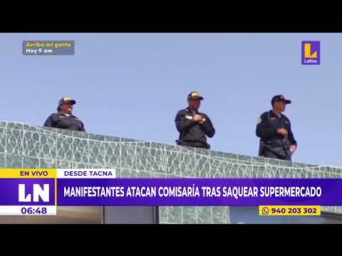 Manifestantes atacan comisaría tras saquear supermercado en Tacna