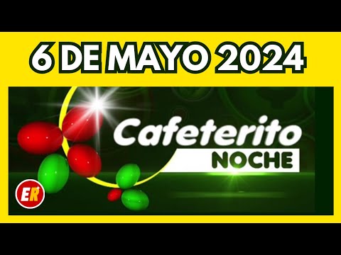 Resultados CAFETERITO NOCHE de hoy lunes 6 de mayo de 2024