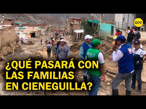 Emergencia en Perú: ¿Qué va a pasar con las familias damnificadas en Cieneguilla?