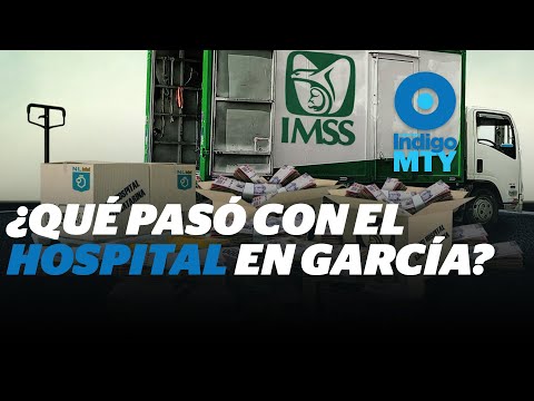 Desaparecen proyecto de hospital en García, NL | Reporte Indigo