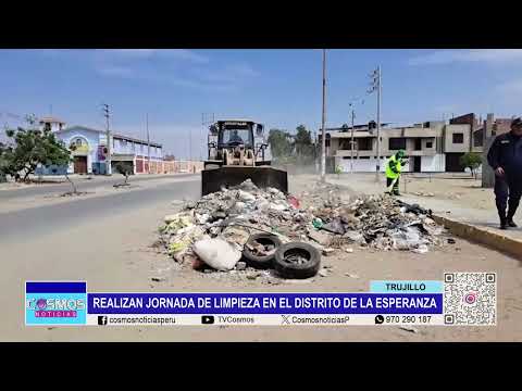 Trujillo: realizan jornada de limpieza en el distrito de La Esperanza