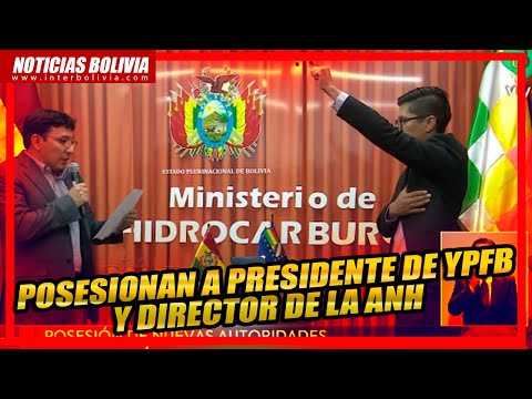 ?Posesionan a presidente de YPFB y al director de la ANH de BOLIVIA ?