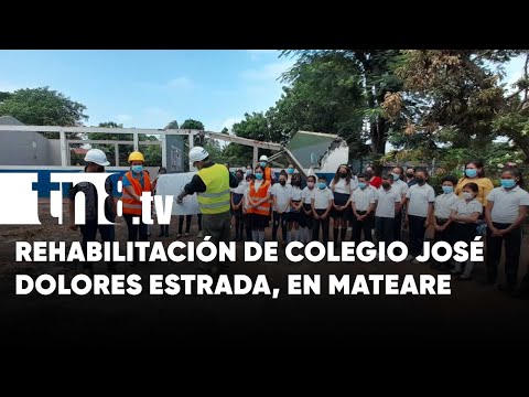 Inicia la rehabilitación de la Escuela José Dolores Estrada, en Mateare - Nicaragua