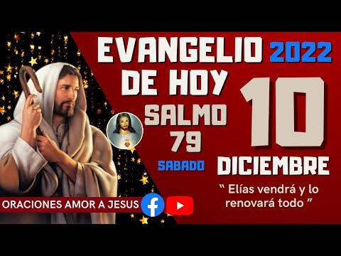Evangelio de hoy Sábado 10 de Diciembre de 2022 Salmo 79