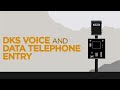 DKS Voice and Data Telephone Entry