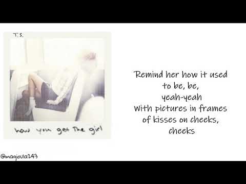 Taylor Swift - How You Get The Girl (Lyrics)