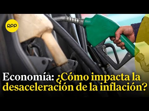 Desaceleración de la inflación: ¿Cómo impacta en la economía peruana?