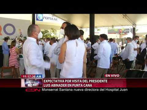 Expectativa por visita del presidente Luis Abinader en Punta Cana