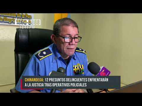 12 presuntos delincuentes enfrentan a la justicia en Chinandega - Nicaragua
