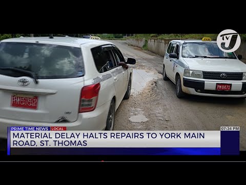 Material Delay Halts Repairs to York Main Road St. Thomas | TVJ News