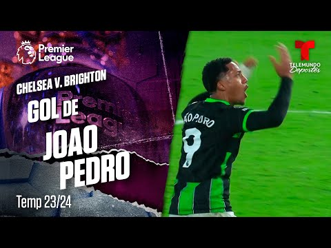 Goal Joao Pedro - Chelsea v. Brighton 23-24 | Premier League | Telemundo Deportes