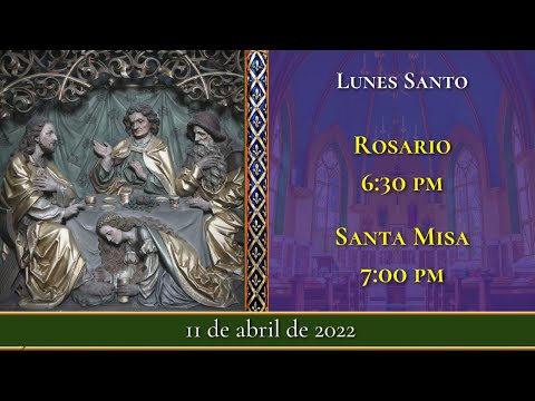 LUNES SANTO - Rosario y Santa Misa ? 11 de abril 6:30 pm | Caballeros de la Virgen
