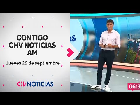 NOTICIERO | Contigo CHV Noticias AM: Viernes 30 de septiembre de 2022