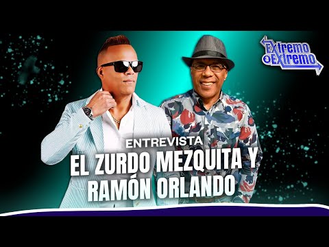 Entrevista a El Zurdo Mezquita y Ramón Orlando, Artista Musical | Extremo a Extremo