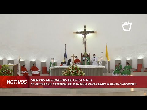 Religiosas que servían en la Catedral de Managua se retirarán en los próximos días