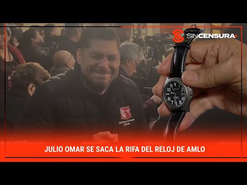 #JulioOmar se saca la rifa del reloj de #AMLO