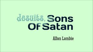 Jesuits, Sons Of Satan