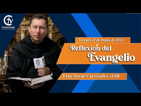 REFLEXIÓN DEL EVANGELIO || Viernes 21 de Junio de 2024 || Cristovisión