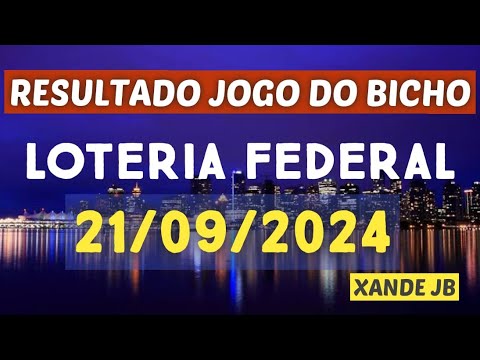 Resultado do jogo do bicho ao vivo LOTERIA FEDERAL | LOOK 19HS dia 21/09/2024 - Sábado