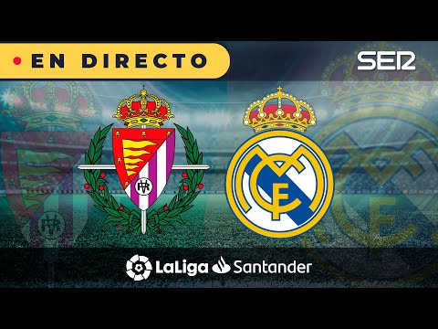 ?? REAL VALLADOLID - REAL MADRID EN DIRECTO | ? La Liga en vivo