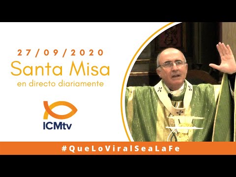 Santa Misa - Domingo 27 de Septiembre 2020