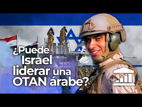 ¿Puede ISRAEL LIDERAR una OTAN ÁRABE? (Y no es ciencia ficción) - VisualPolitik