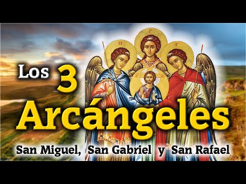 Los 3 Arcángeles ¿Cómo y para qué invocarlos?