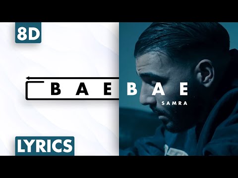 8D AUDIO | Samra - BaeBae (Lyrics)